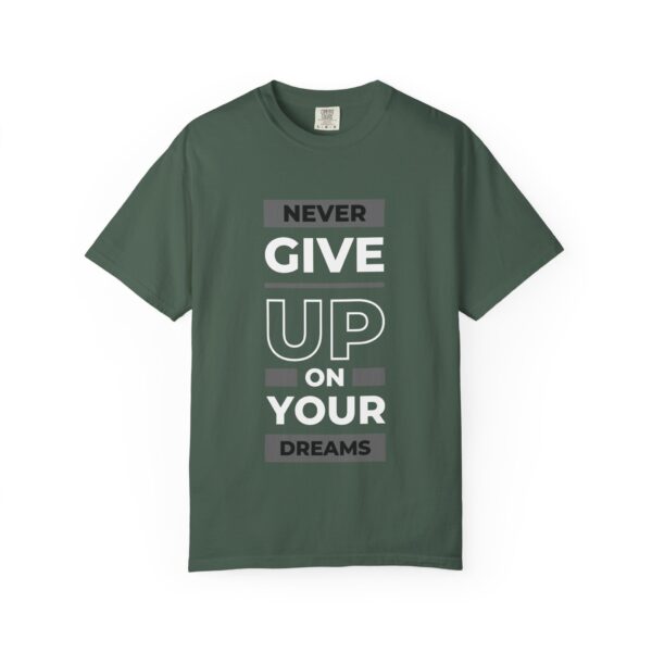 “Never Give Up on Your Dreams” Motivational Quote T-Shirt – Unisex Cotton Tee (5 Colors) - Image 4