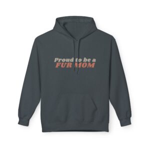 Proud to Be a Fur Mom – Unisex Hoodie for Pet Lovers