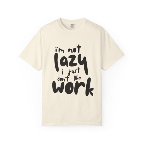 "I’m Not Lazy " Graphic T-Shirt – Funny Unisex Tee – Soft Cotton – Multiple Colors - Image 7