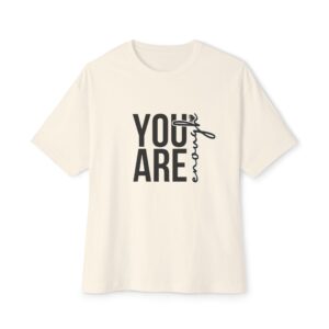 "YOU ARE enough" Minimalist  Quote T-Shirt – Motivational Tee for Men & Women (3 Colors)