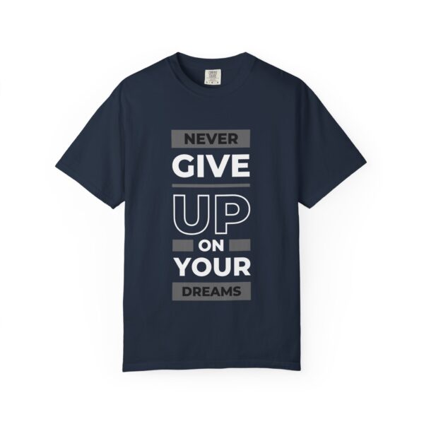 “Never Give Up on Your Dreams” Motivational Quote T-Shirt – Unisex Cotton Tee (5 Colors) - Image 13