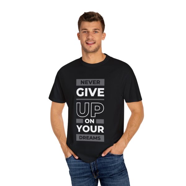 “Never Give Up on Your Dreams” Motivational Quote T-Shirt – Unisex Cotton Tee (5 Colors) - Image 3
